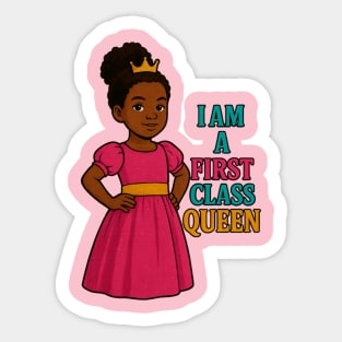 I am a first class queen Sticker